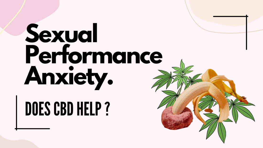 Does CBD Help With Sexual Performance Anxiety ?