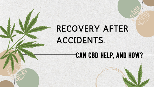 Recovery After Accidents. Can CBD help, and how?