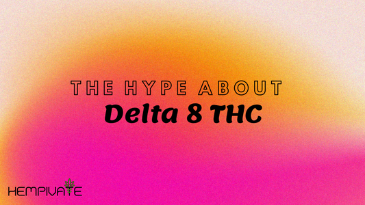 What is Delta 8 THC ? What's the big deal about it?