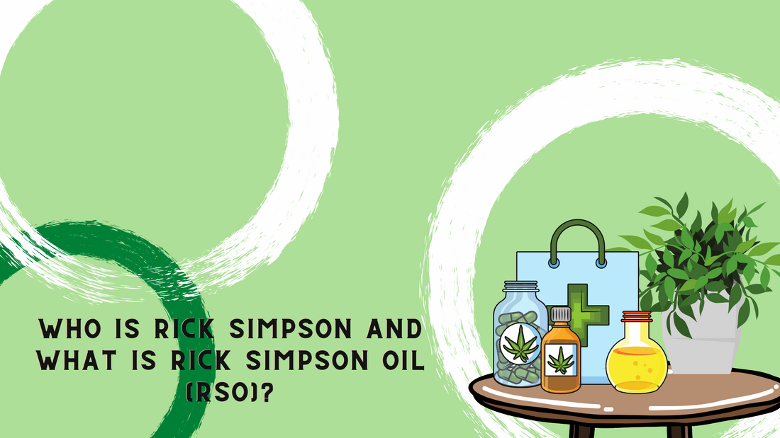 Who is Rick Simpson and what is Rick Simpson Oil (RSO)?